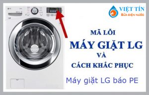 Cách sửa máy giặt LG báo lỗi PE