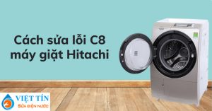 Hướng dẫn sửa lỗi C08 máy giặt Hitachi